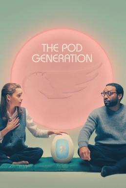 The Pod Generation (2023) บรรยายไทย